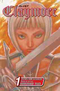 Claymore, Vol. 1: Silver-eyed Slayer by Norihiro Yagi