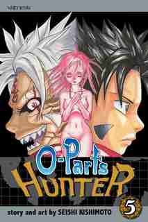 O-parts Hunter, Vol. 5 by Seishi Kishimoto