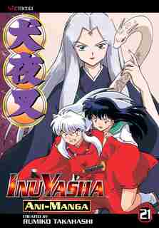 Inuyasha Ani-manga, Vol. 21 by RUMIKO TAKAHASHI