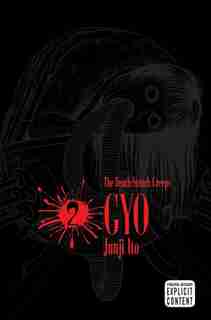 Gyo, Vol. 2 (2nd Edition) by Junji Ito