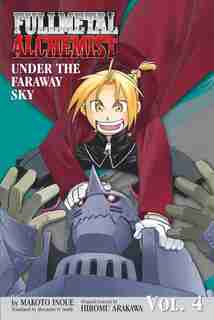 Fullmetal Alchemist: Under The Faraway Sky (novel) by Makoto Inoue