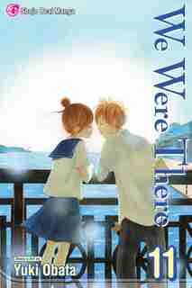 We Were There, Vol. 11 by Yuki Obata