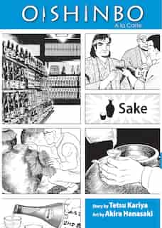 Oishinbo: Sake: A la Carte by Tetsu Kariya