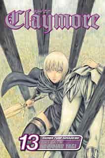 Claymore, Vol. 13: The Defiant Ones by Norihiro Yagi