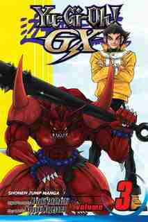 Yu-gi-oh! Gx, Vol. 3: Let The Tournament Begin! by Naoyuki Kageyama
