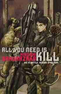 All You Need Is Kill by Hiroshi Sakurazaka