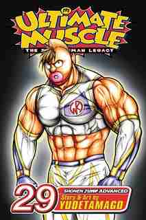 Ultimate Muscle, Vol. 29: Battle 29 by Yudetamago