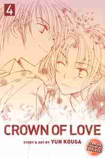 Crown of Love, Vol. 4 by Yun Kouga