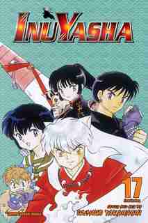 Inuyasha, Vol. 17 (VIZBIG Edition): Revelations and Transformations by RUMIKO TAKAHASHI