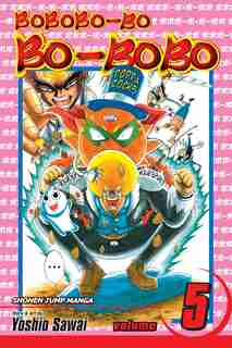 Bobobo-bo Bo-bobo, Vol. 5 (SJ Edition) by Yoshio Sawai