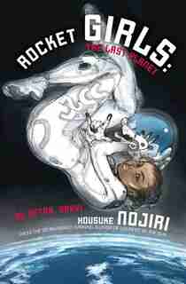 Rocket Girls: The Last Planet (Novel-Paperback) by Housuke Nojiri