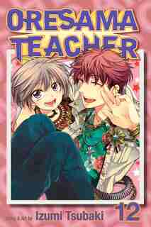 Oresama Teacher , Vol. 12 by Izumi Tsubaki