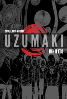 Uzumaki (3-in-1, Deluxe Edition): Includes vols. 1, 2 & 3 by Junji Ito