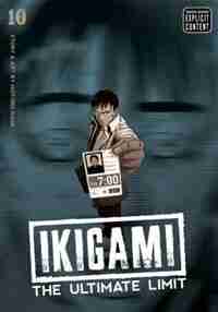 Ikigami: The Ultimate Limit, Vol. 10 by Motoro Mase