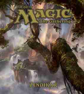 The Art of Magic: The Gathering - Zendikar: Zendikar by James Wyatt