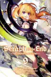 Seraph of the End, Vol. 9: Vampire Reign by Takaya Kagami
