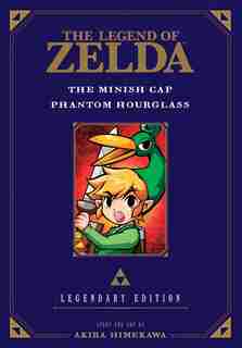 The Legend of Zelda: The Minish Cap / Phantom Hourglass -Legendary Edition-: The Minish Cap/Phantom Hourglass by Akira Himekawa