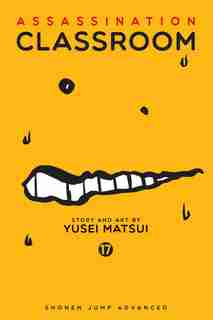 Assassination Classroom, Vol. 17 by Yusei Matsui