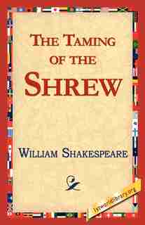 The Taming Of The Shrew by William Shakespeare