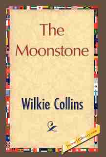 The Moonstone by Wilkie Collins