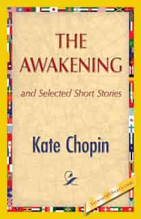 The Awakening by Kate Chopin