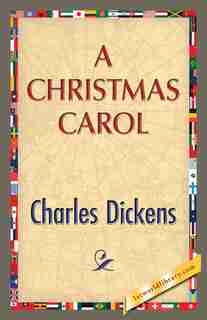 A Christmas Carol by Charles Dickens