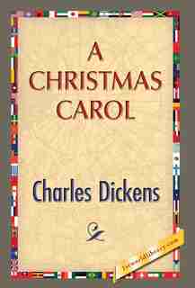 A Christmas Carol by Charles Dickens
