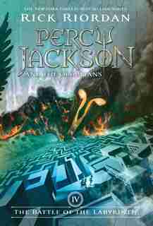 Percy Jackson And The Olympians, Book Four The Battle Of The Labyrinth (percy Jackson And The Olympians, Book Four) by Rick Riordan