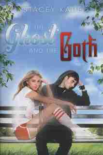 The Ghost and the Goth by Stacey Kade