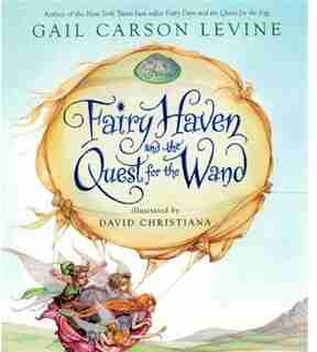 Fairy Haven and the Quest for the Wand by Gail Carson Levine