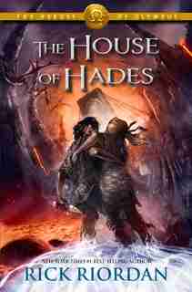 The Heroes Of Olympus, Book Four The House Of Hades by Rick Riordan