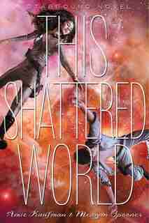 This Shattered World by Amie Kaufman