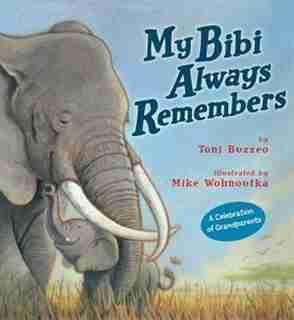 My Bibi Always Remembers de Toni Buzzeo