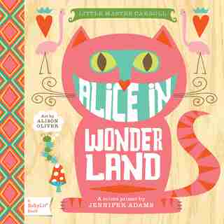 Alice In Wonderland: A Babylit(tm) Colors Primer by Jennifer Adams