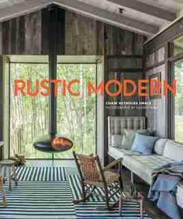 Rustic Modern by Chase Reynolds Ewald