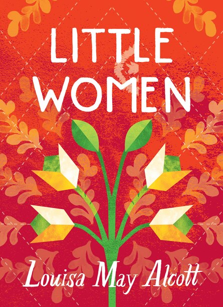 Little Women Book By Louisa May Alcott Hardcover Www Chapters Indigo Ca