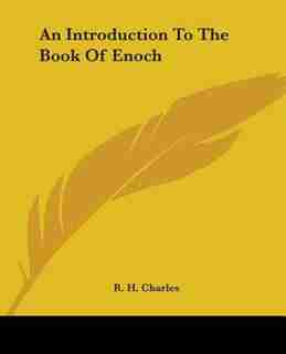 An Introduction To The Book Of Enoch de R. H. Charles