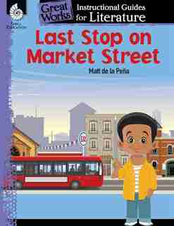Last Stop On Market Street: An Instructional Guide For Liter de Jodene Smith