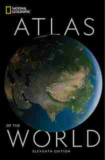 National Geographic Atlas Of The World, 11th Edition by National Geographic