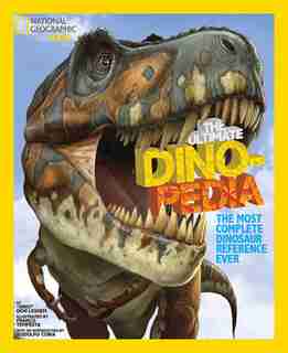 National Geographic Kids Ultimate Dinopedia: The Most Complete Dinosaur Reference Ever by DON LESSEM