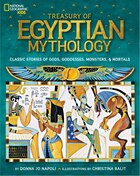 Treasury Of Egyptian Mythology: Classic Stories Of Gods, Goddesses, Monsters & Mortals