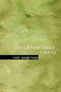 The Fortune Hunter (Vance) by Louis Joseph Vance
