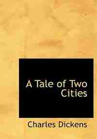 A Tale of Two Cities by Charles Dickens