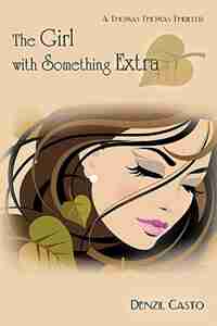 The Girl With Something Extra: A Thomas Thomas Thriller by Denzil Casto