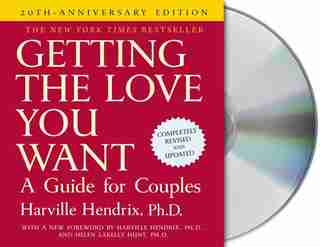 Getting The Love You Want: A Guide For Couples: Second Edition: A Guide for Couples by Harville Hendrix