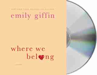 Where We Belong: A Novel by Emily Giffin
