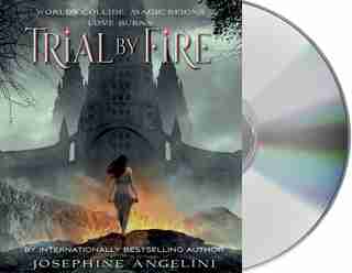 Trial by Fire by Josephine Angelini