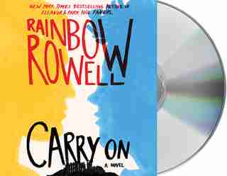 Carry On: A Novel by Rainbow Rowell