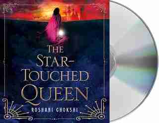 The Star-touched Queen by Roshani Chokshi
