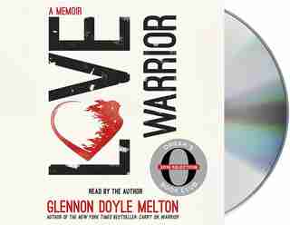 Love Warrior (oprah's Book Club): A Memoir by Glennon Doyle Doyle
